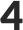 4